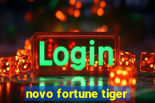 novo fortune tiger