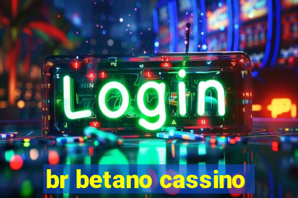 br betano cassino