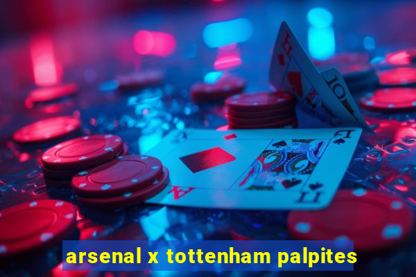 arsenal x tottenham palpites