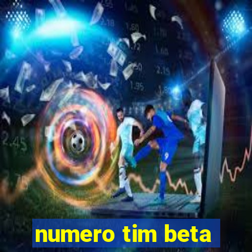 numero tim beta