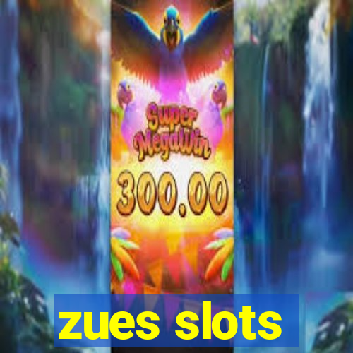 zues slots