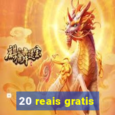 20 reais gratis