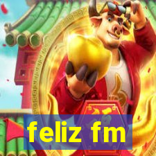 feliz fm