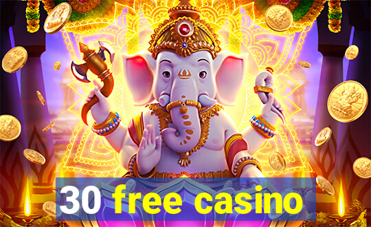 30 free casino