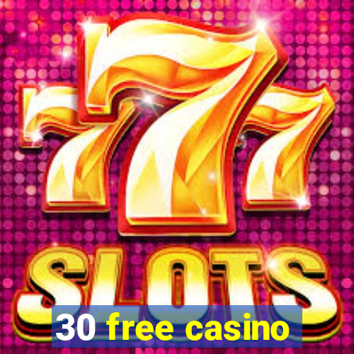 30 free casino