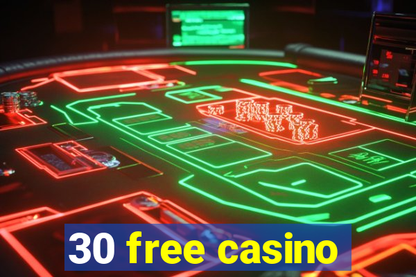 30 free casino