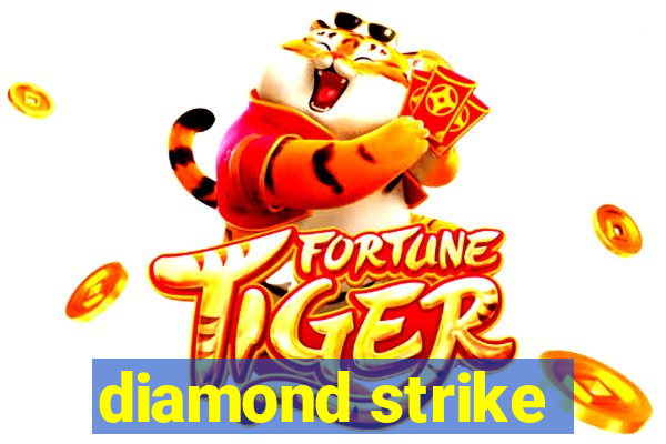 diamond strike