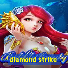 diamond strike