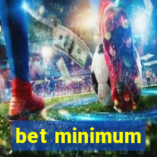 bet minimum