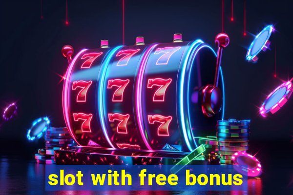 slot with free bonus