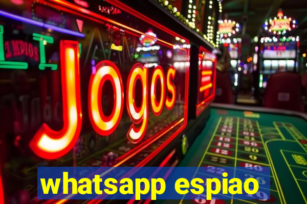 whatsapp espiao