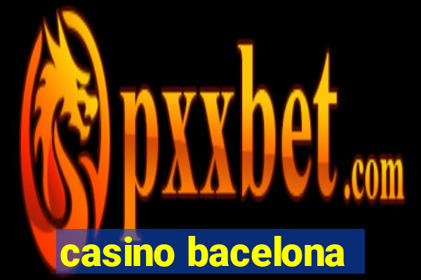 casino bacelona