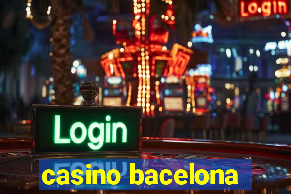 casino bacelona