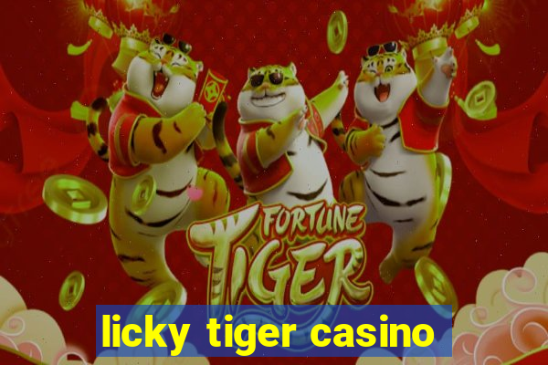 licky tiger casino