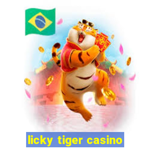 licky tiger casino