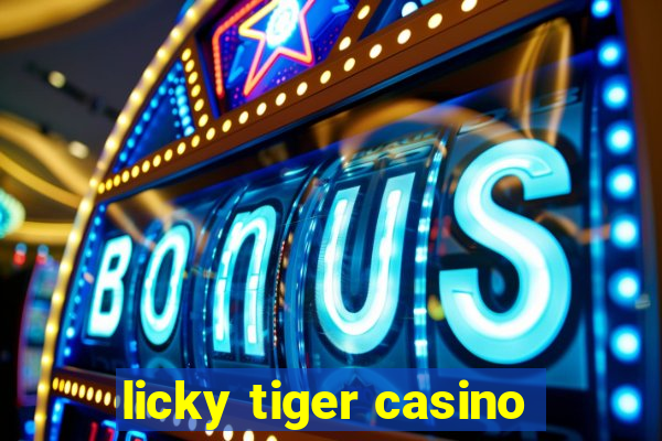 licky tiger casino