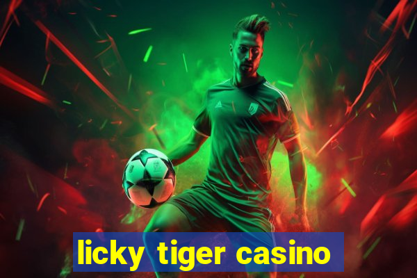 licky tiger casino