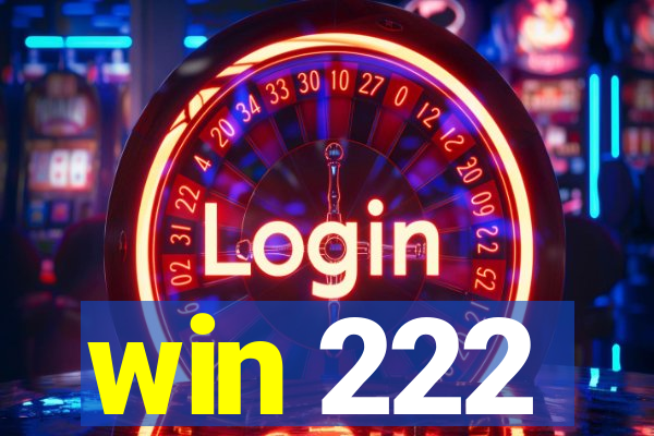 win 222