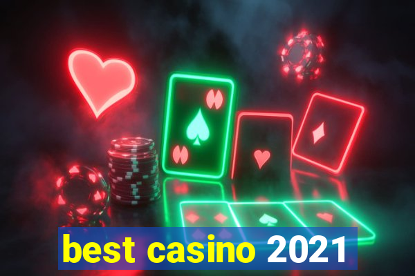 best casino 2021