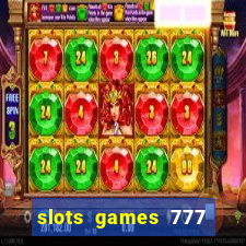 slots games 777 casino free u3172