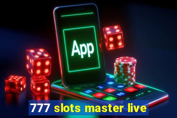 777 slots master live