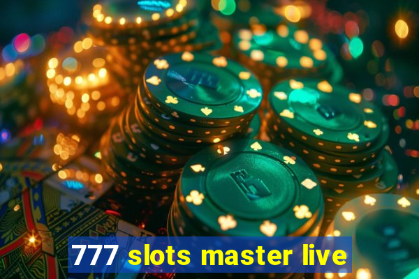 777 slots master live