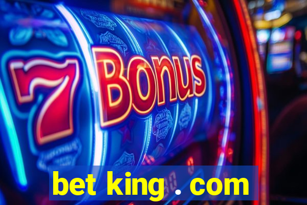 bet king . com