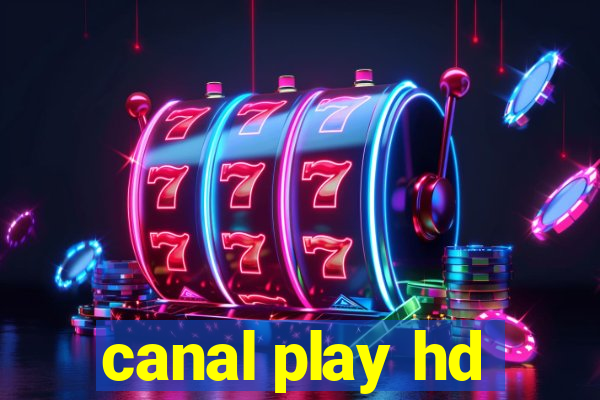 canal play hd