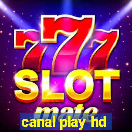 canal play hd