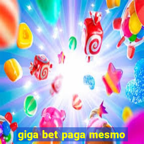 giga bet paga mesmo