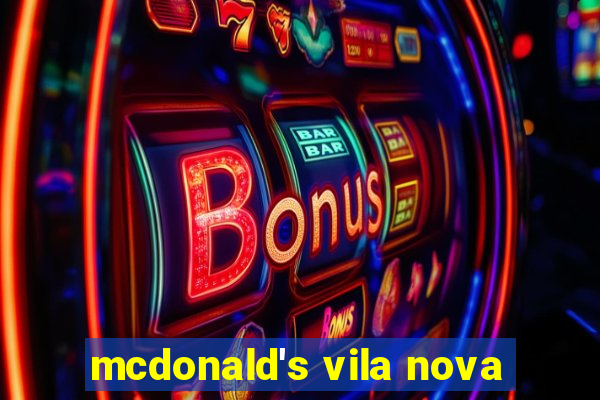 mcdonald's vila nova