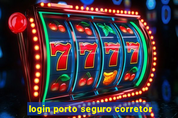 login porto seguro corretor