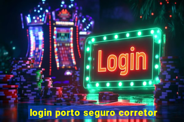 login porto seguro corretor