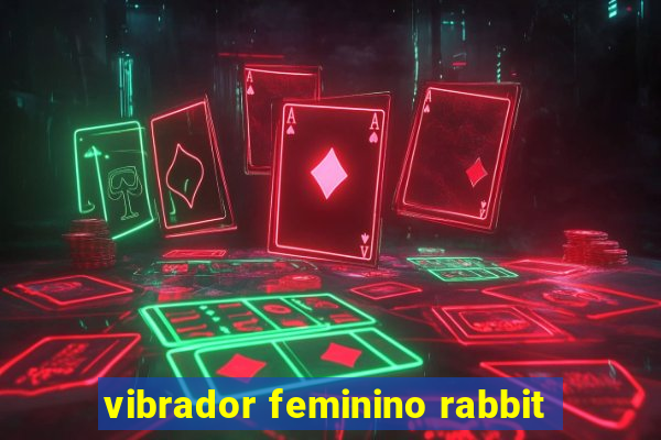 vibrador feminino rabbit