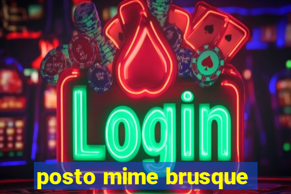 posto mime brusque