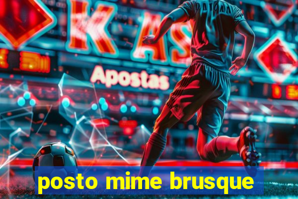 posto mime brusque