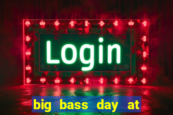 big bass day at the races demo