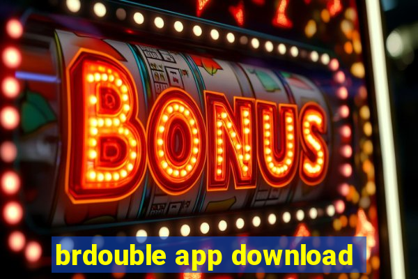 brdouble app download