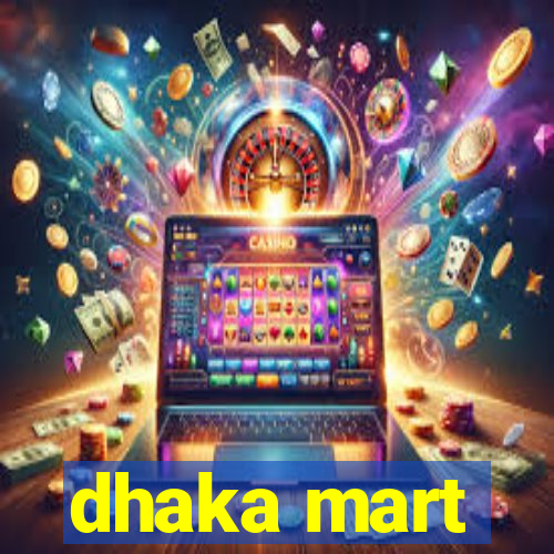 dhaka mart