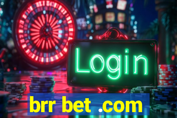 brr bet .com