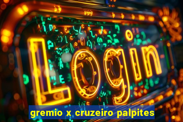 gremio x cruzeiro palpites