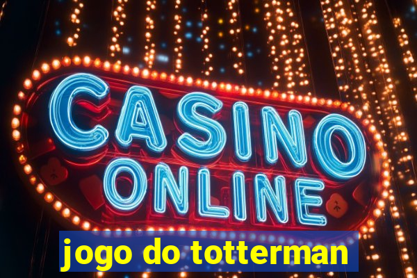 jogo do totterman