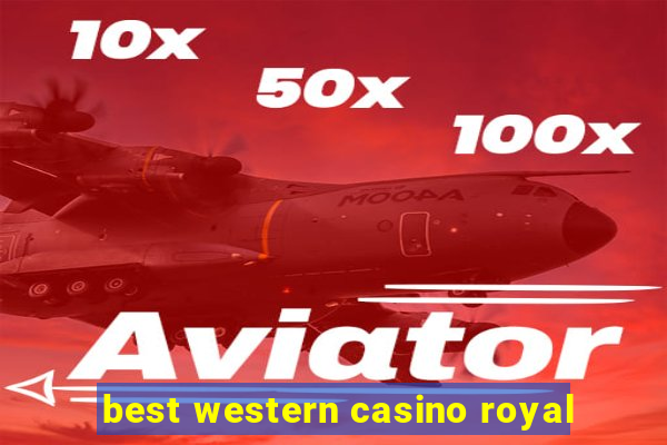 best western casino royal