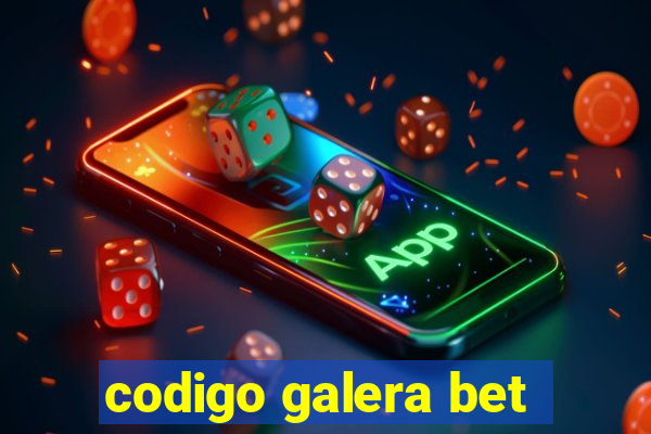 codigo galera bet