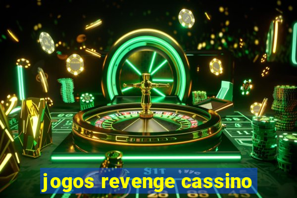 jogos revenge cassino