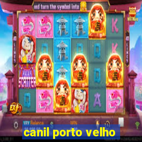 canil porto velho