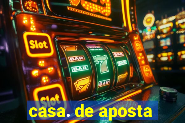 casa. de aposta