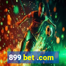 899 bet .com