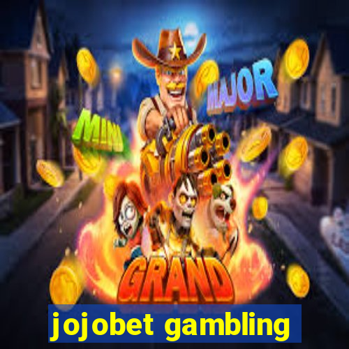 jojobet gambling