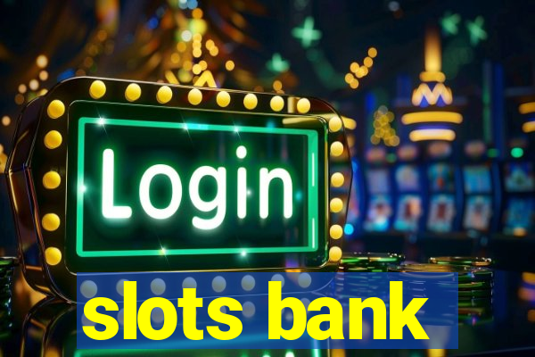 slots bank